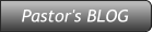Pastor's BLOG