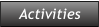 Activities Activities