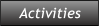 Activities Activities
