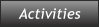 Activities Activities