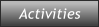 Activities