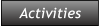 Activities Activities