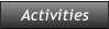 Activities Activities