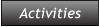 Activities Activities