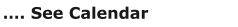…. See Calendar